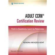Adult CCRN® Certification Review, Second Edition