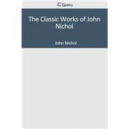 The Classic Works of John Nichol