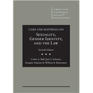 Cases and Materials on Sexuality, Gender Identity, and the Law(American Casebook Series)