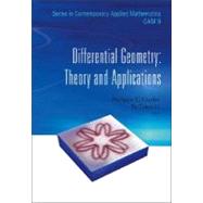 Differential Geometry: Theory and Applications
