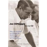 Joe Dimaggio : The Long Vigil
