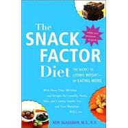 Snack Factor Diet : The Secret to Losing Weight