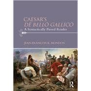 CaesarÆs De Bello Gallico: A Syntactically Parsed Reader