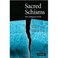Sacred Schisms: How Religions Divide