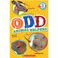 Odd Animal Helpers (Scholastic Reader, Level 3)