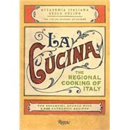 La Cucina The Regional Cooking of Italy