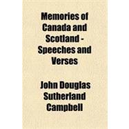 Memories of Canada and Scotland — Speeches and Verses