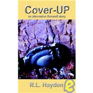 Cover-up : An Alternative Roswell Story