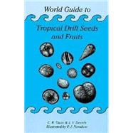 World Guide to Tropical Drift Seeds and Fruits
