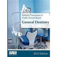 Bvr's Industry Transaction & Profile Annual Report: General Dentistry, 2010 Edition
