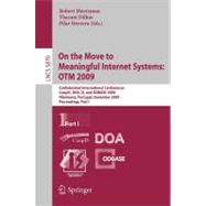 On the Move to Meaningful Internet Systems: OTM 2009 : Confederated International Conferences, CoopIS, DOA, IS, and ODBASE 2009, Vilamoura, Portugal, November 1-6, 2009, Proceedings, Part I