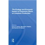 The Ecology and Economic Impact of Poisonous Plants on Livestock Production