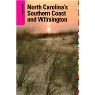 Insiders' Guide® to North Carolina's Southern Coast and Wilmington, 16th