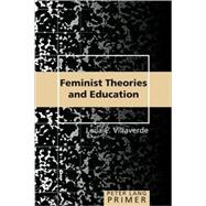 Feminist Theories and Education Primer