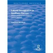 Labour Immigration in Southern Europe: African Employment in Iberian Labour Markets: African Employment in Iberian Labour Markets