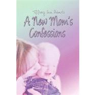A New Mom's Confessions