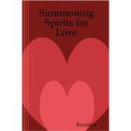 Summoning Spirits for Love