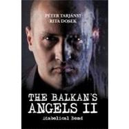 The Balkan’s Angels II: Diabolical Bond