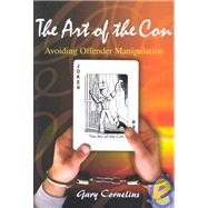The Art of the Con: Avoiding Offender Manipulation
