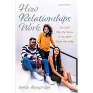 How Relationships Work, Second Edition