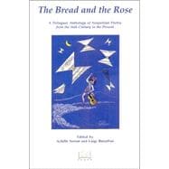 The Bread And the Rose: A Trilingual Anthology of Neapolitan Poetry from the 16th Century to the Present