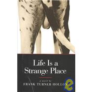 Life Is a Strange Place: A Novel