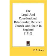 The Legal And Constitutional Relationship Between Church And State In England