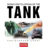 World Encyclopedia of the Tank: An International History of the Armoured Fighting Machine