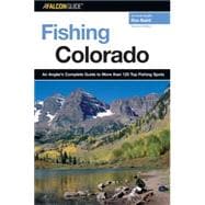 Fishing Colorado An Angler's Complete Guide To More Than 125 Top Fishing Spots