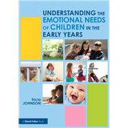 Understanding the Emotional Needs of Children in the Early Years