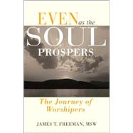 Even As the Soul Prospers