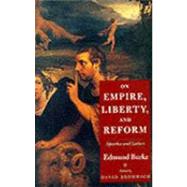 On Empire, Liberty, and Reform : Speeches and Letters