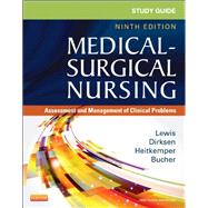Study Guide for Medical-surgical Nursing: Assessment and Management of Clinical Problems,9780323091473