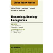 Hematology/Oncology Emergencies, An Issue of Hematology/Oncology Clinics of North America, EBook