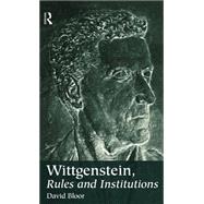 Wittgenstein, Rules and Institutions