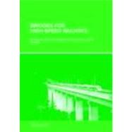 Bridges for High-Speed Railways: Revised Papers from the Workshop, Porto, Portugal, 3 - 4 June 2004