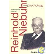 Reinhold Niebuhr and Psychology : The Ambiguities of the Self