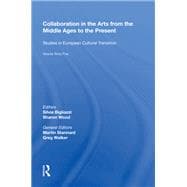 Collaboration in the Arts from the Middle Ages to the Present