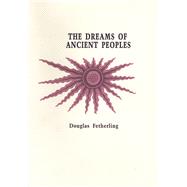 Dreams of Ancient Peoples