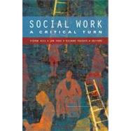 Social Work : A Critical Turn