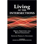 Living at the Intersections: Social Identities and Black Collegians