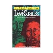 Introducing Levi-Strauss and Structural Anthropology