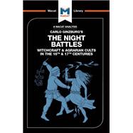 An Analysis of Carlo Ginzburg's The Night Battles