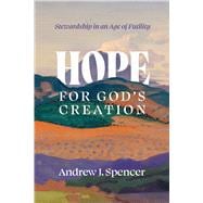 Hope for God's Creation Stewardship in an Age of Futility