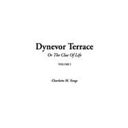 Dynevor terrace or the Clue of Life (vol. I)