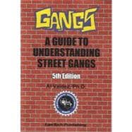 Gangs: Guide to Understand.Street Gangs