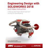 Engineering Design With Solidworks 2018 and Video Instruction