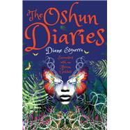 The Oshun Diaries Encounters with an African Goddess