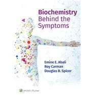 Biochemistry Behind the Symptoms
