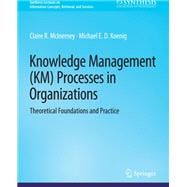 Knowledge Management (KM) Processes in Organizations
